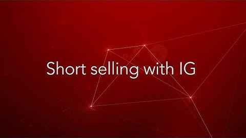 Short selling with IG explained