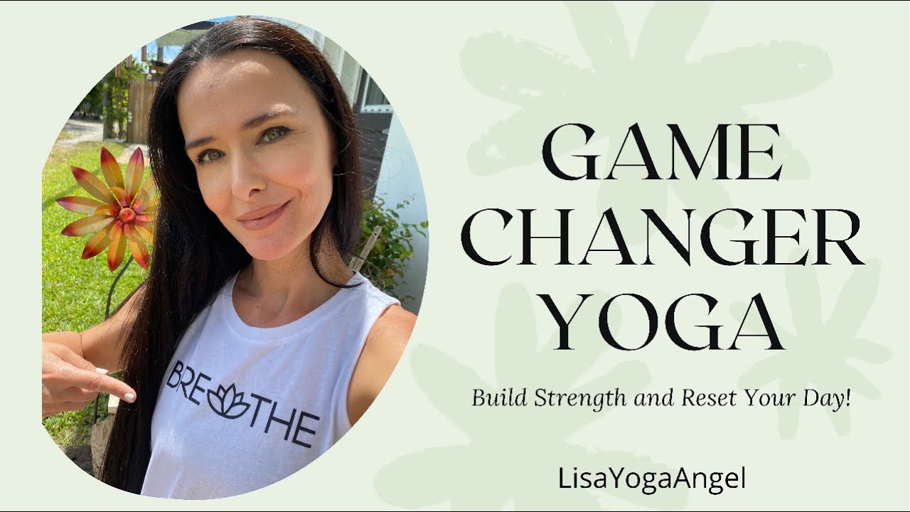 GAME CHANGER YOGA | Build Strength and Reset Your Day 💜 - YouTube