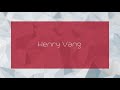 Henry vang  appearance