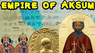 The Empire of Aksum (Axum)