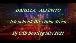 Daniela Alfinito - Ich schenk Dir einen Stern (DJ CdB Bootleg Mix 2021)
