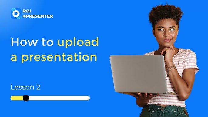 Learn Upload A Presentation In Roi For 2024