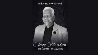 Funeral Service of the late Avery Maasdorp | Saturday 11 May 2024 | 09h00