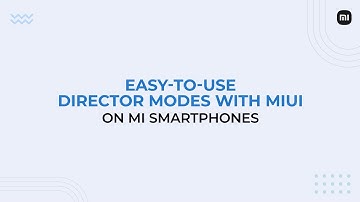 MIUI is better than other UI with easy-to-use Director Modes