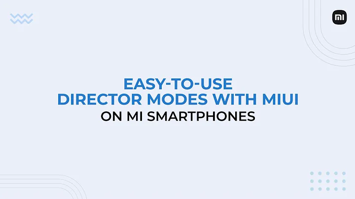 MIUI is better than other UI with easy-to-use Director Modes