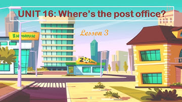 TIẾNG ANH 5 - UNIT 16: WHERE