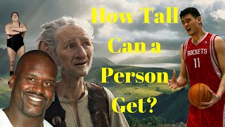 how tall can a person get? science of giants