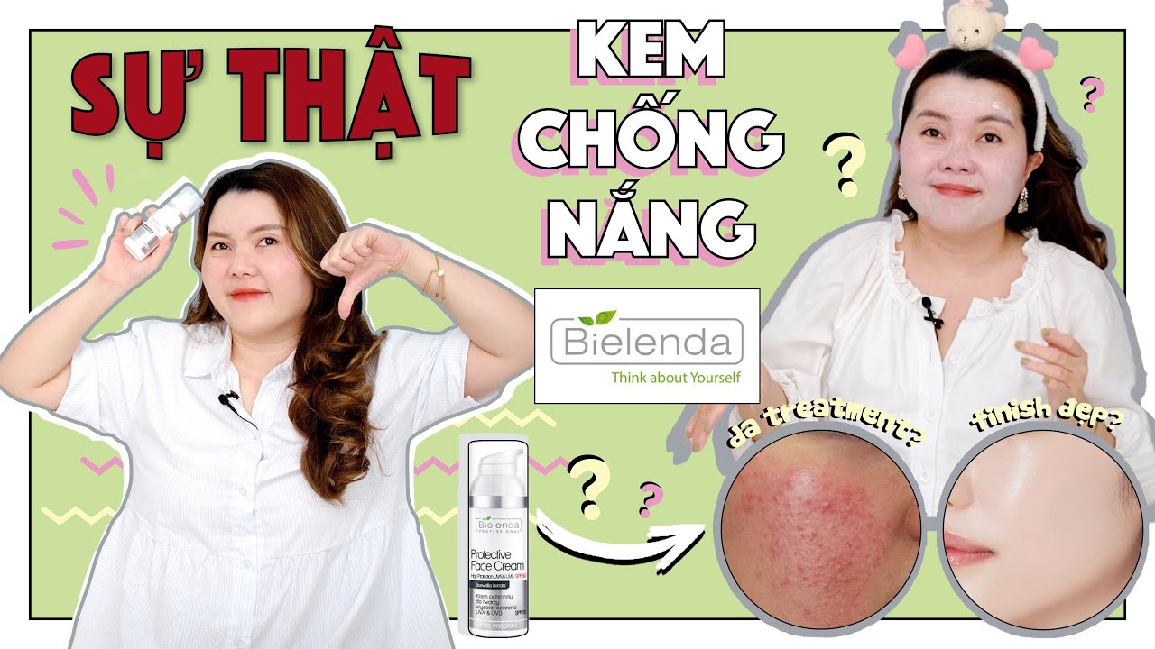 SỰ THẬT về KEM CHỐNG NẮNG BIELENDA - Da treatment,... - youtube