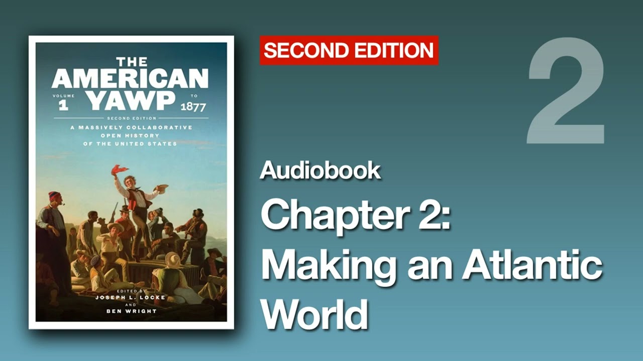 The American Yawp (2nd edition) Vol 1 | Chapter 2: Making an