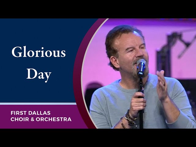 “Glorious Day (Living He Loved Me)” with Casting Crowns u0026 First Dallas Worship | September 19, 2021 class=