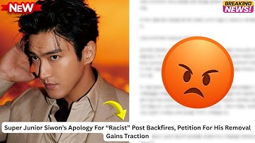 Super Junior’s Siwon Under Fire: Apology Rejected by Fans