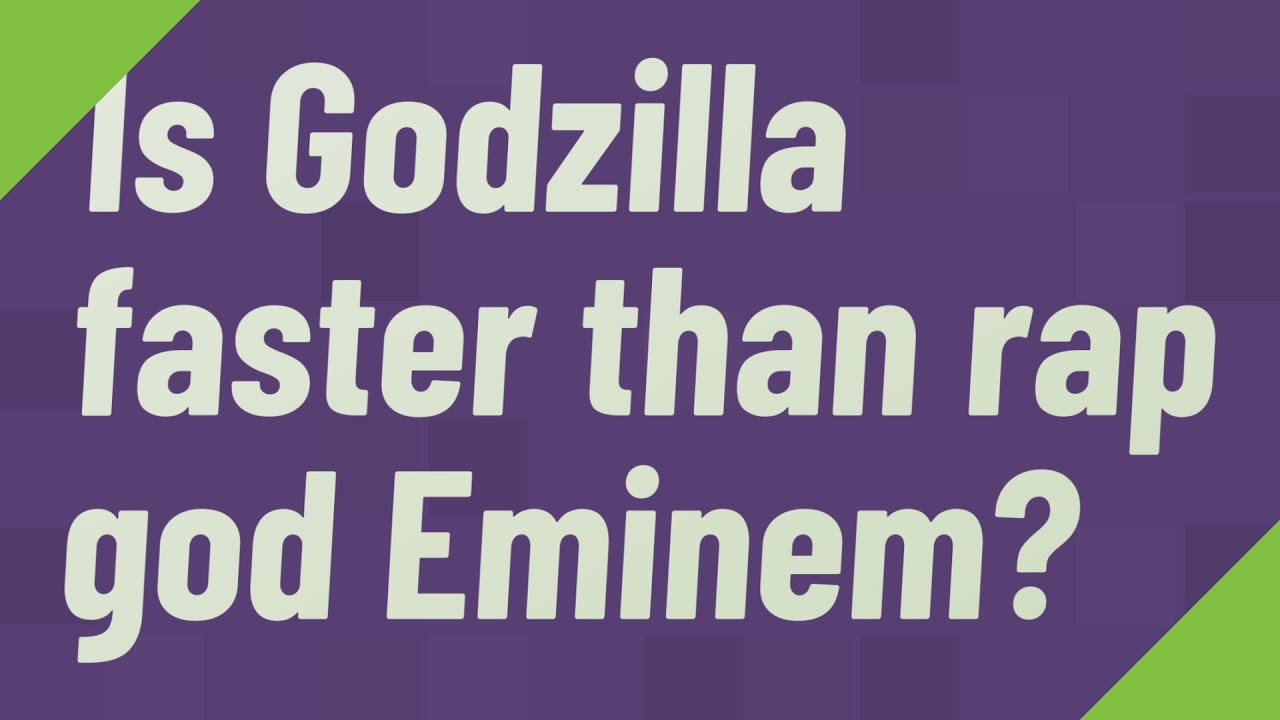 Is Godzilla faster than rap god Eminem? YouTube