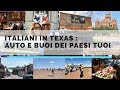 Italiani in Texas: auto e buoi dei paesi tuoi