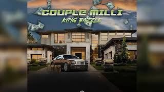 Kxng Bazzle- Couple Milli