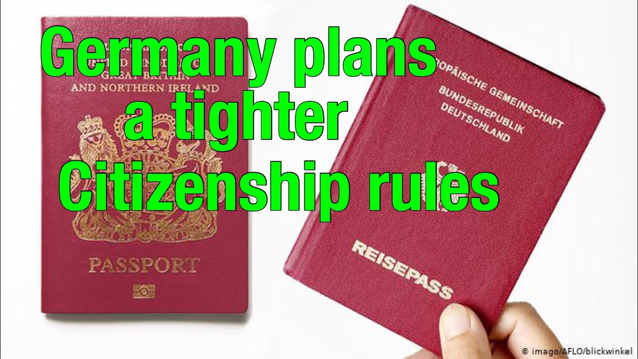 Germany plans tighter Citizenship rules. YouTube