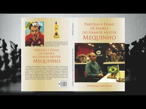 Henrique Mecking: A Volta do Mito do Xadrez Brasileiro - Volume 3 (Contém  106 partidas analisadas pelo autor) - mobile