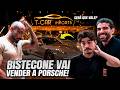 BISTECONE VAI VENDER A PORSCHE !!!