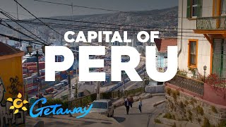 The capital of Peru | Getaway 2020