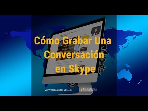 Video: Cómo Grabar Una Conversación En Skype