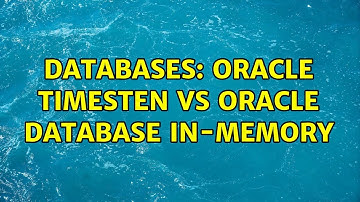 Databases: Oracle TimesTen vs Oracle database in-memory