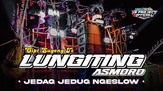 Dj Lungiting Asmoro  Style Jedag Jedug Ngeslow X Jaranan Dorr