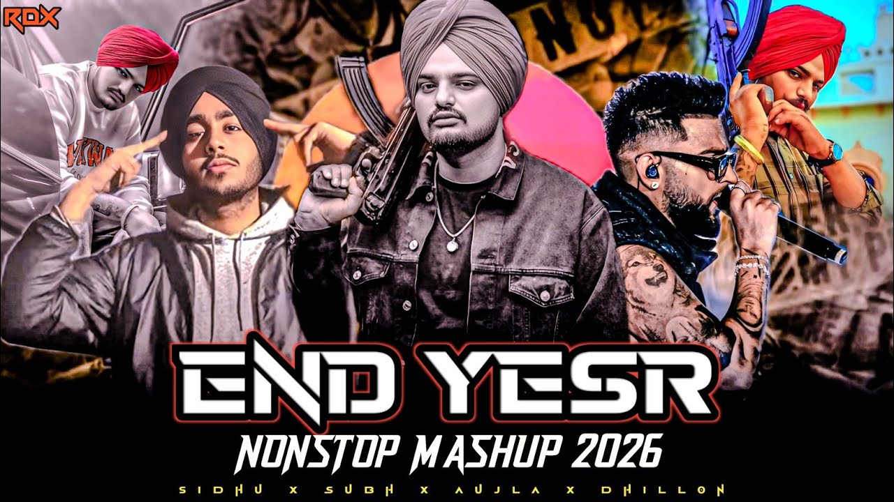 End Year Mashup 2026 - Nonstop Punjabi Gangster Mashup | Shubh | Sidhu Moose Wala | Nonstop Jukebox