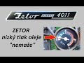 Zetor 4011. Nízký tlak oleje motoru, za tepla nemaže. Prasklá pružinka redukčního ventilu...