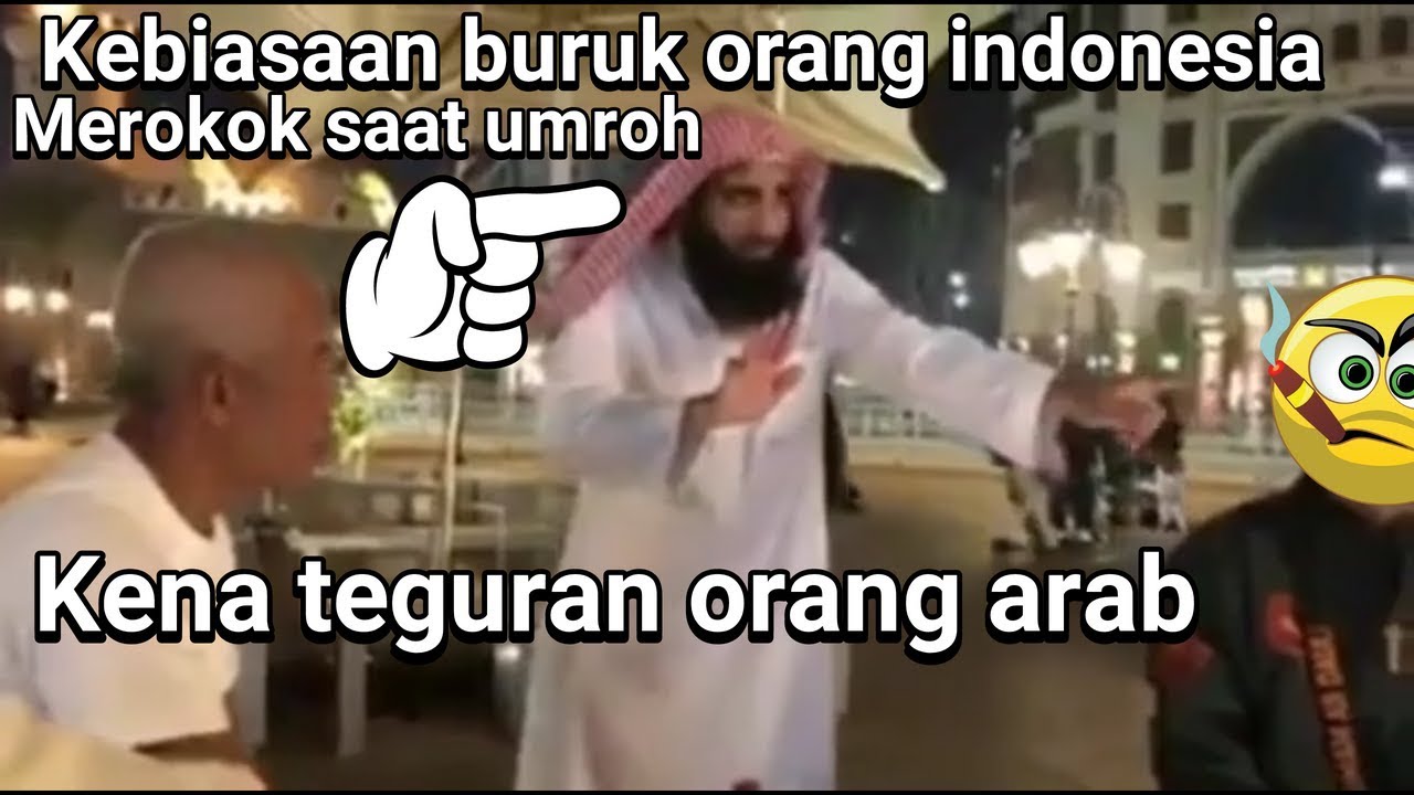 Teguran Orang Arab Kepada Orang Indonesia Yang Sedang Merokok Saat