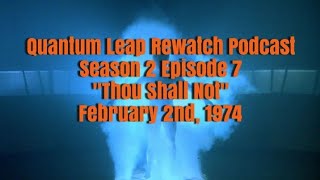Quantum Leap Rewatch Podcast Season 2 Episode 7 Thou Shall Not