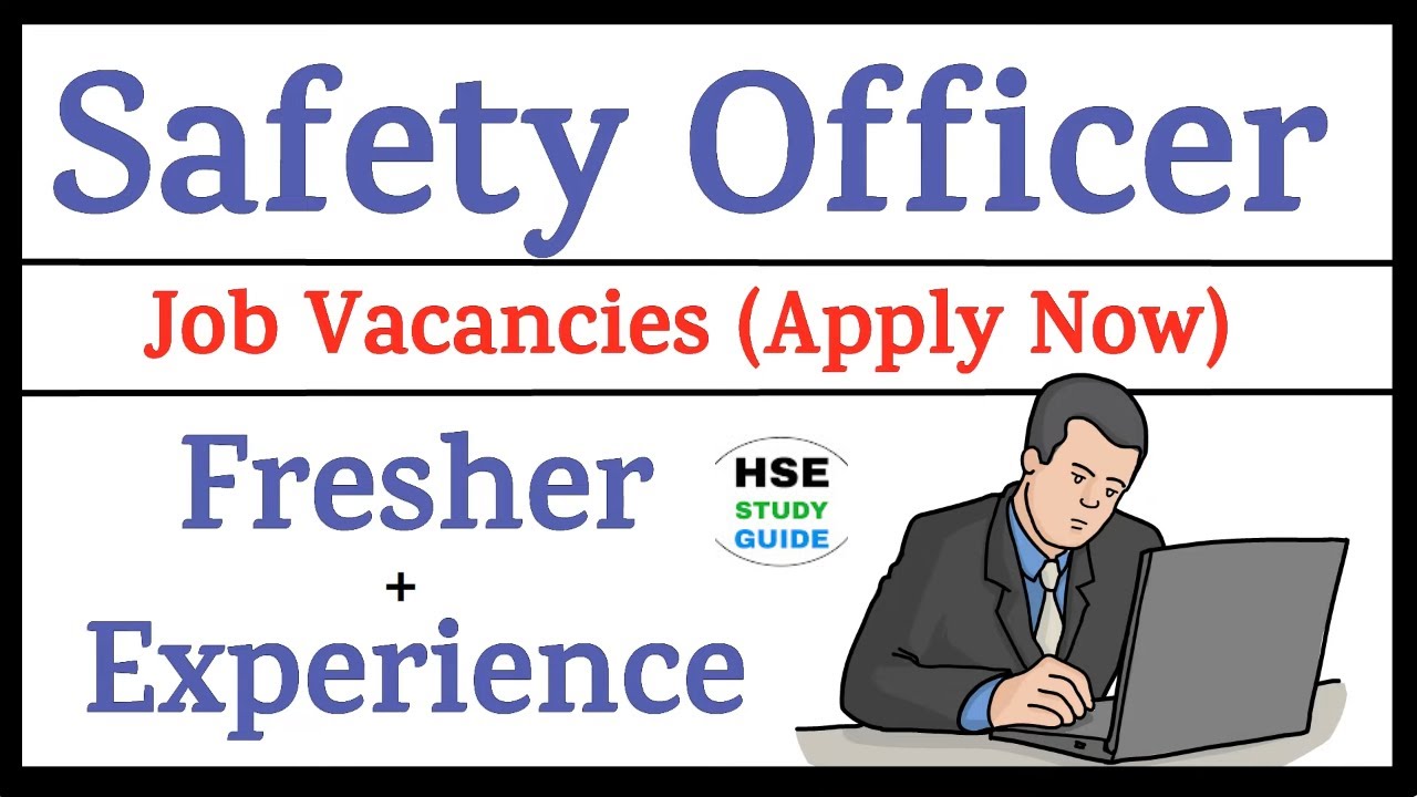 Safety Job Vacancy Safety Officer Job Vacancy Safety Job For