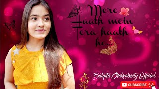 Mere haath mein | Fanaa | Bidipta Chakraborty