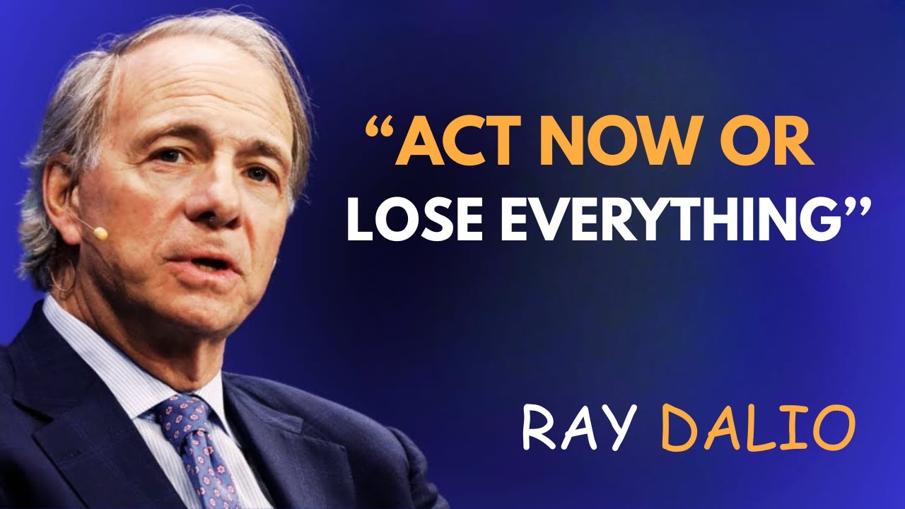 “Ray Dalio Principles: Why You Must Act Now to Protect Your Wealth”