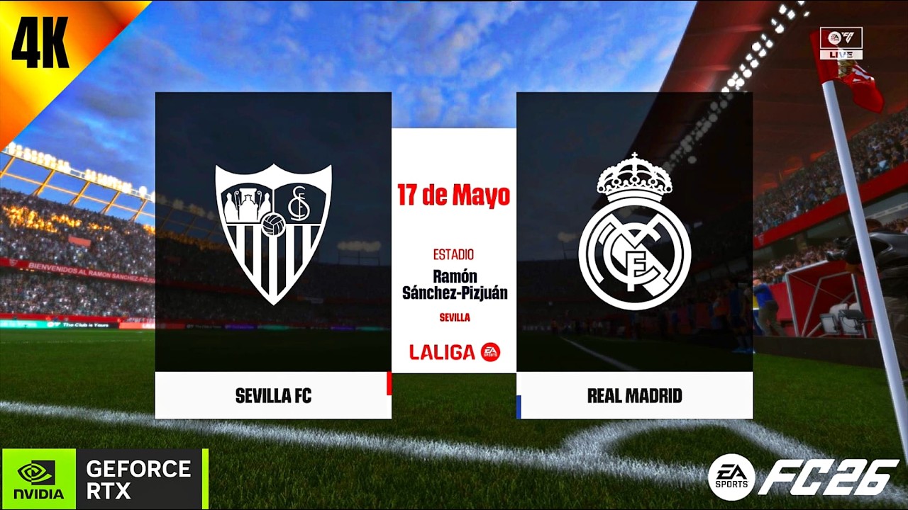 FC 26 - Sevilla FC vs Real Madrid - La Liga EA Sports 25/26 | PC 4K60 ...