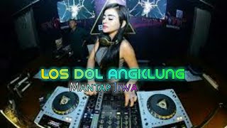 DJ LOS DOL ANGKLUNG!! - MANTAP JIWA!!