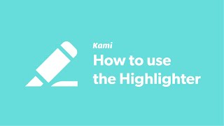 Kami: How to use the Highlighter tools screenshot 3