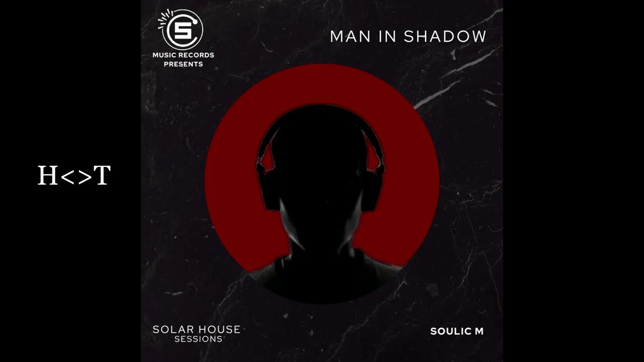Soulic M - Man In Shadow (Original Mix)