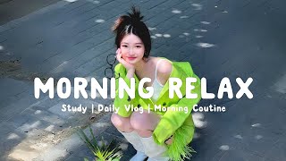 Morning Relax 🍬Music playlists dispel negative energy and make you happier |  Morning melody