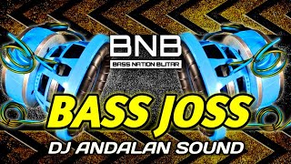 DJ BASS JOSS SUGAR DADDY | DJ ANDALAN SOUND BASS NATION BLITAR