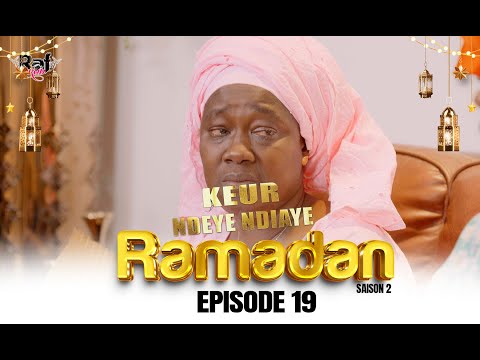 Ramadan Keur Ndeye Ndiaye - Episode 19