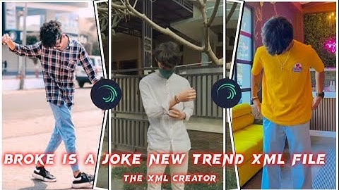 BROKE IS A JOKE 🥴 || NEW TREND XML FILE 🎟️🔥 | XML FILE ALIGHT MOTION BY @THEXMLCREATOR01