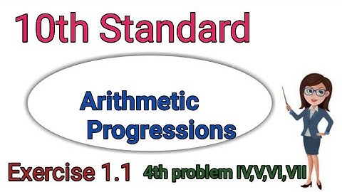 #10thclass #Mathematics# lesson1 #arithmetic progressions Exercise 1.1 #4th problem IV,V,VI,VII