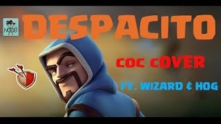 Clash Of Clans Despacito X Faded X Shape Of You