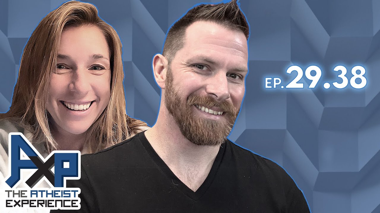 The Atheist Experience 29.38 with Justin and Sara (@Leavingfaith )