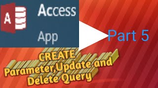 How to Create Parameter, Update and Delete Query Using Ms Access