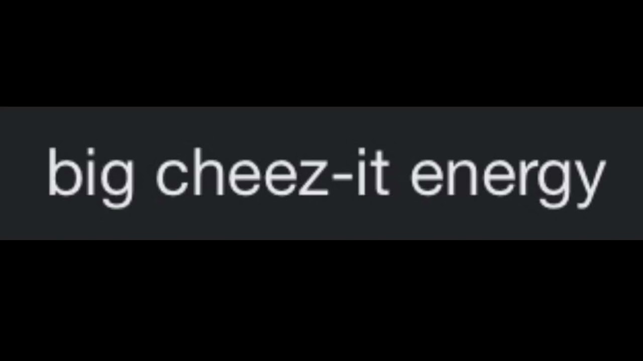 Big cheez it energy