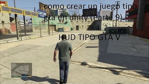 Como crear un juego tipo gta en unity (Parte 9)-HUD TIPO GTA V.