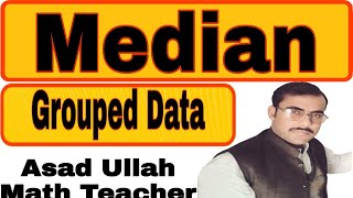 Median for Grouped Data by Asad Ullah Math Teacher