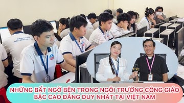 NHỮNG BẤT NGỜ BÊN TRONG NGÔI TRƯỜNG CÔNG GIÁO BẬC CAO ĐẲNG DUY NHẤT TẠI VIỆT NAM-GIÁO PHẬN XUÂN LỘC