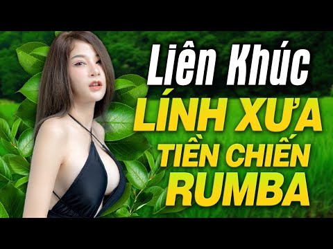 LK Nhạc Bolero Đời Lính Tiền Chiến 1975 Tuyển Chọn - Rumba Nhạc Vàng Trữ Tình GÁI XINH PHỔI TO