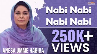 Nabi Nabi Nabi Nabi | Anesa Umme Habiba | EMI Pakistan Spiritual